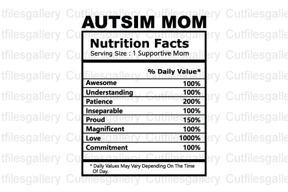 Autism Mom Nutrition Facts SVG