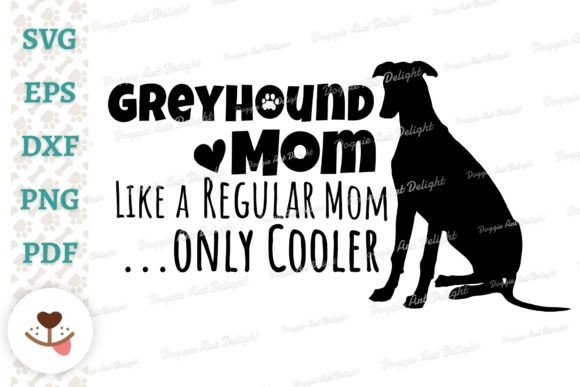Funny Greyhound Mom Only Cooler Svg Png Graphics and Crafts