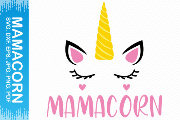 Mamacorn Unicorn Mom Clipart Graphics for Crafts