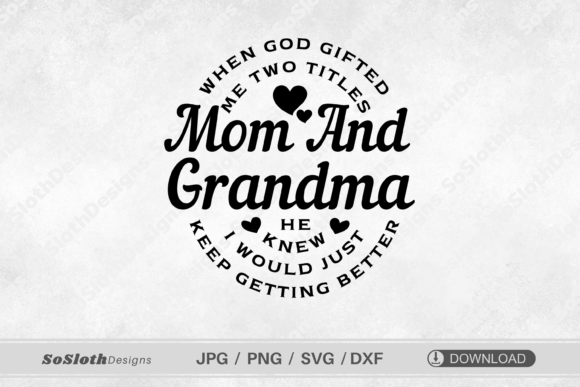 Mom and Grandma Svg, Mother s Day Svg Graphics