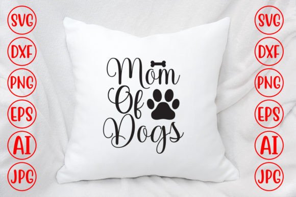 Mom of Dogs SVG: A Designer’s Take on Graphics and Crafts Assets