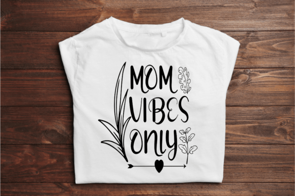 Mom Vibes Only SVG Graphic Design Graphics and Crafts Review