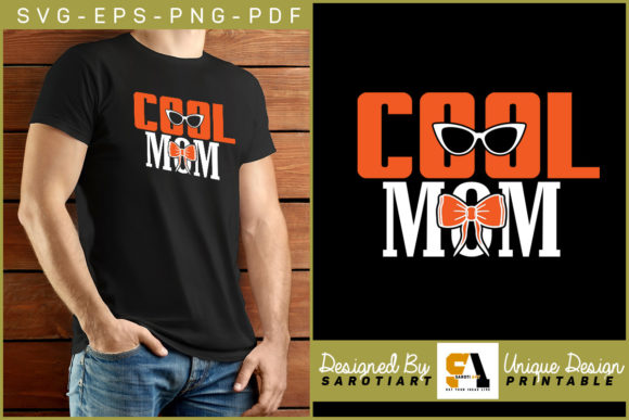 Mother s Day Design Cool Mom T-shirt SVG Graphics and Crafts