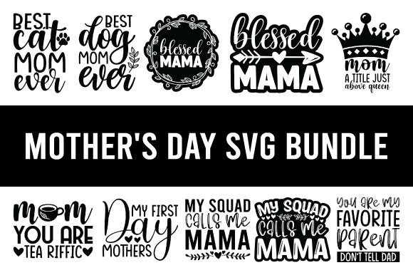 Mother s Day SVG Bundle, Mom Quotes Graphics and Crafts
