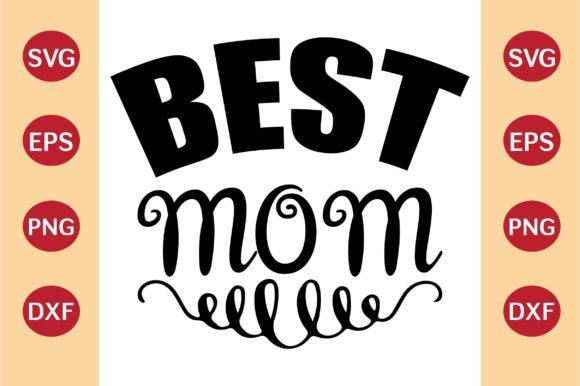 Mother’s Day SVG, BEST MOM Graphics and Crafts Review