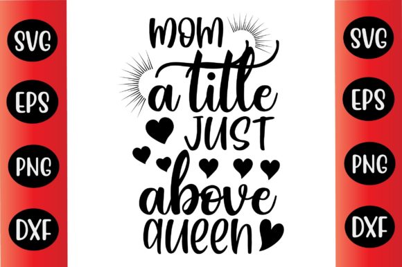 Mothers Day Svg Design Mom a Title Just