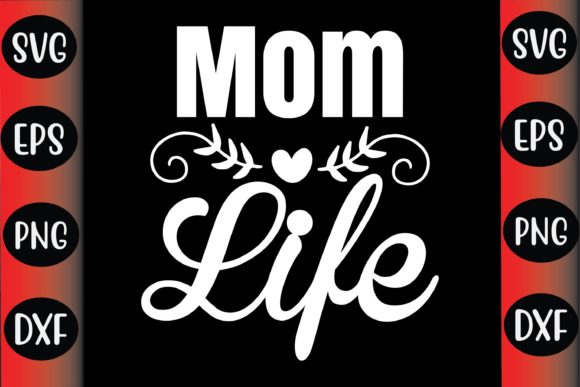 Mother’s Day SVG Design Mom Life Graphics and Crafts Review