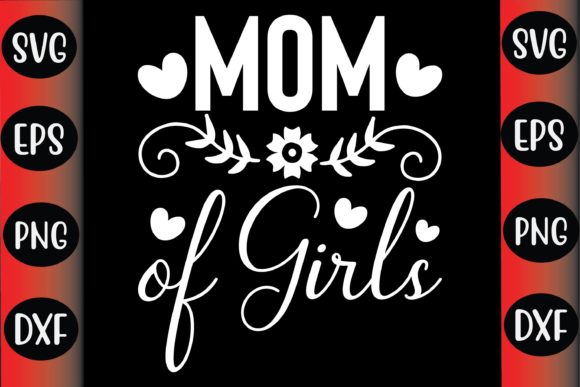 Mother’s Day SVG Design Mom of Girls Graphics and Crafts