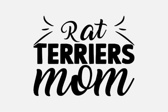Rat Terriers Mom Dog Lover SVG Design: Graphics for Crafts