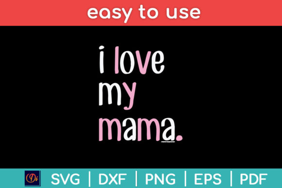 Review: Kids I Love My Mama Mom Mothers Day Svg