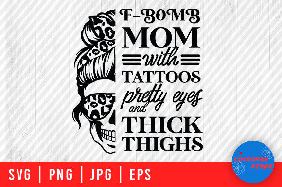 Skull Mom F-bomb Mom with Tatoos Svg Review