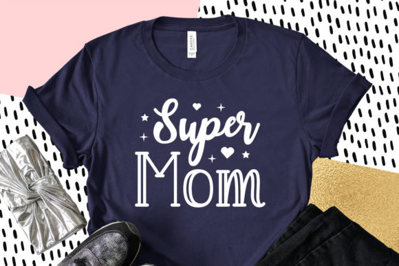 Super Mom, Mother s Day Svg Quotes Graphics and Crafts Review