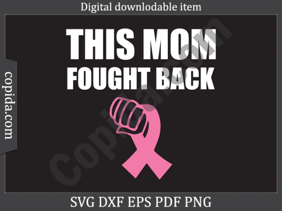 This Mom Fought Back Svg Cutting File: Graphics and Crafts Review